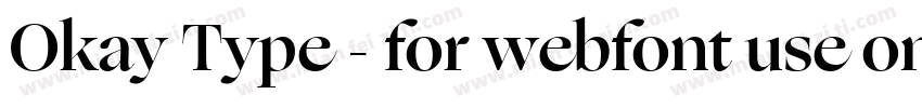 Okay Type - for webfont use only Re字体转换